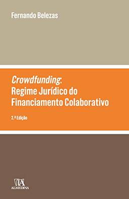 Crowdfunding: o Regime Jurídico do Financiamento Colaborativo