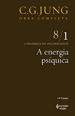 Energia psíquica Vol. 8/1: a Dinâmica do Inconsciente - Parte 1: Volume 8