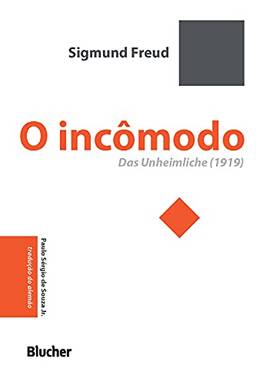 O incômodo: Das Unheimliche (1919) (Série pequena biblioteca invulgar)