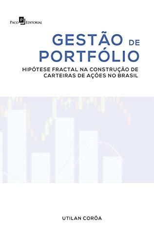 Gestão de Portfólio: Hipótese Fractal na Construção de Carteiras de Ações no Brasil