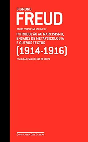 Freud (1914-1916) introdução ao narcisismo, ensaios de metapsicologia e outros textos
