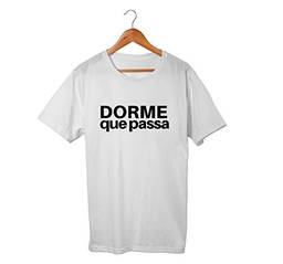 Camiseta Unissex Dorme Que Passa Frases Engraçadas Humor 100% Algodão (Branco, G)