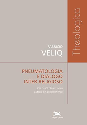 Pneumatologia e diálogo inter-religioso: Em busca de um novo critério de discernimento