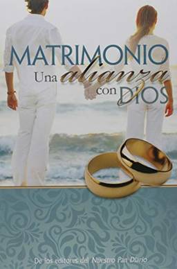 Matrimonio: Una Alianza Con Dios