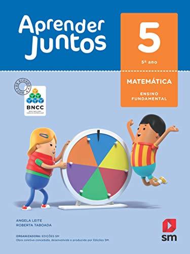 Aprender Juntos. Matemática - 5º Ano - Base Nacional Comum Curricular