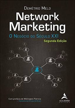 Network Marketing: o Negócio do Século XXI