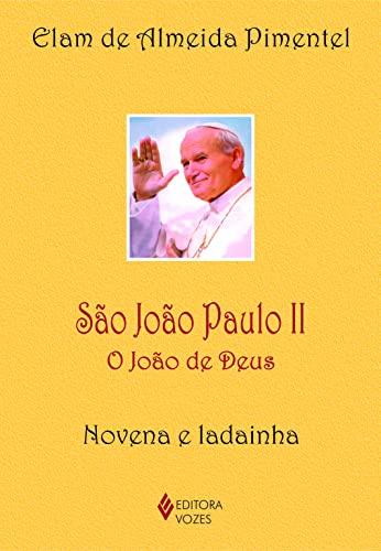 São João Paulo II: O João de Deus - Novena e ladainha