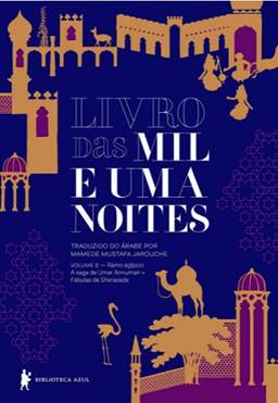 Livro das mil e uma noites - volume 5 – Ramo egípcio A saga de Umar Annuman + Fábulas de Sharazad