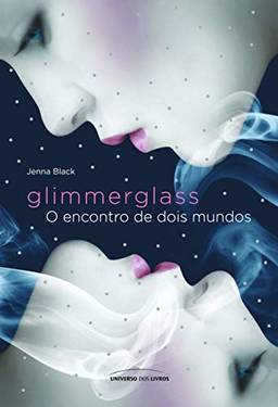 Glimmerglass: O encontro de dois mundos