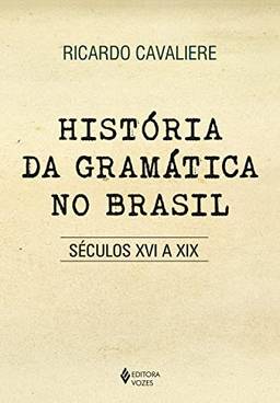 História da gramática no Brasil: Séculos XVI a XIX