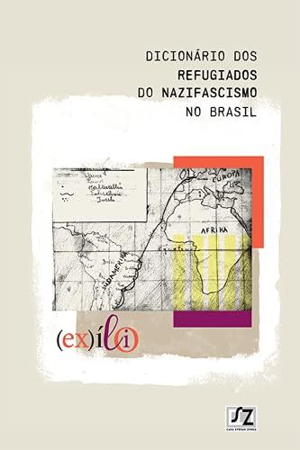 Dicionário dos Refugiados do Nazifascismo no Brasil