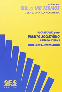 Vocabulário Para Direito Societário - Português/Inglês. Série Mil&Um Termos