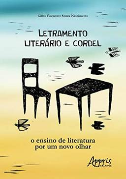 Letramento literário e cordel: o ensino de literatura por um novo olhar