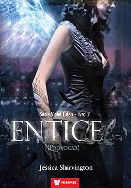 Entice - Volume 2. Série Violet Éden