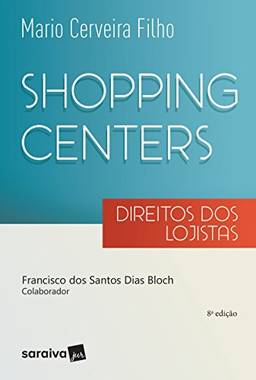 Shoppings centers: Direitos dos lojistas - 8ª edição de 2017: Direitos dos lojistas