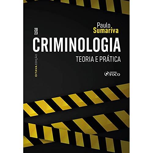 Criminologia - Teoria e Prática - 8ª ED - 2023