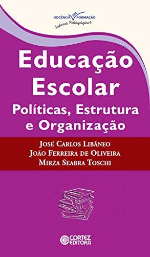 Educação escolar: políticas, estrutura e organização (Coleção Docência em Formação)