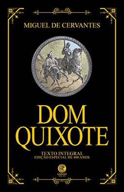 Dom Quixote - Edição de Luxo: Acompanha marcador de páginas