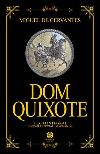 Dom Quixote - Edição de Luxo: Acompanha marcador de páginas
