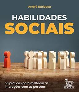 Habilidades sociais: 50 práticas para melhorar as interações com as pessoas