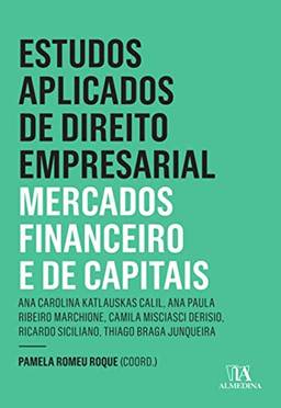Estudos Aplicados de Direito Empresarial - Mercados Financeiro e de Capitais