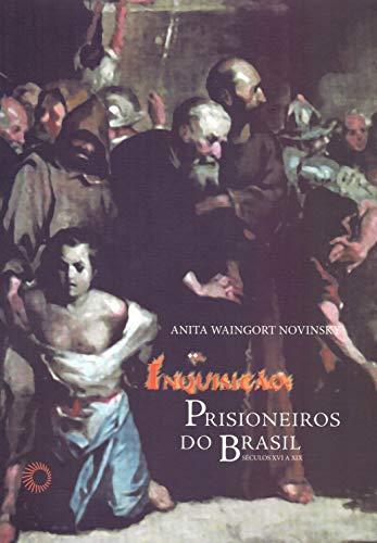Inquisição: prisioneiros do Brasil