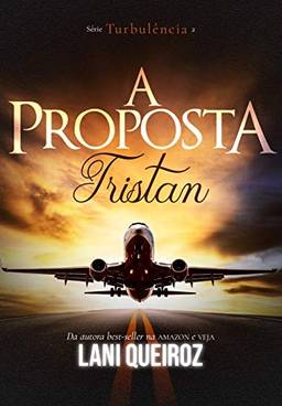 A PROPOSTA : Tristan (Série Turbulência Livro 2)
