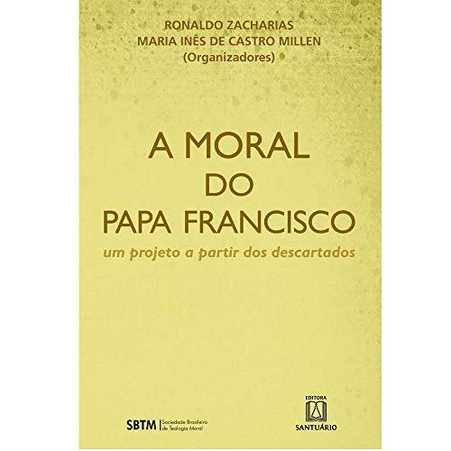 Moral Do Papa Francisco, A