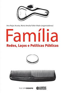 Família: redes, laços e políticas públicas