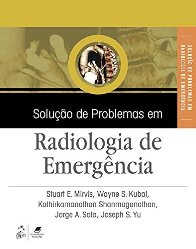 Solução de Problemas em Radiologia de Emergência