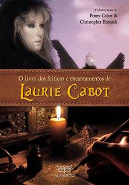 O livro dos feitiços e encantamentos de Laurie Cabot