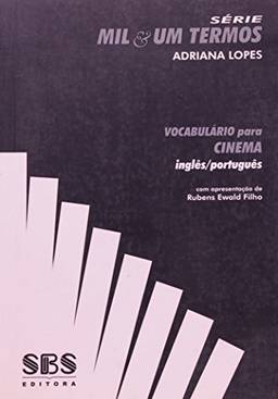 Vocabulário Para Cinema - Inglês/Português. Série Mil&Um Termos