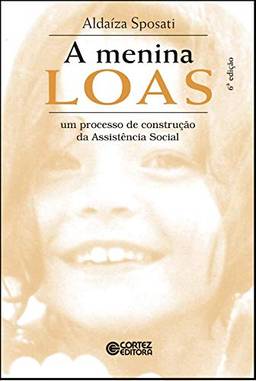 A menina LOAS: um processo de construção da Assistência Social