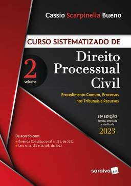 Curso Sistematizado de Direito Processual Civil - Vol. 2 - 12ª edição 2023: Volume 2