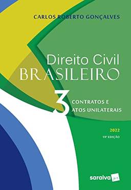 Direito Civil Brasileiro VOL. 3 - 19ª edição 2022: Volume 3