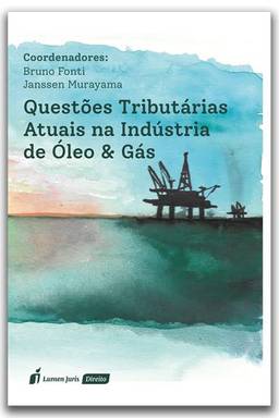 Questões Tributárias Atuais na Indústria de Óleo & Gás - 2022