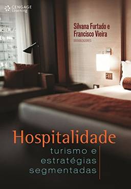 Hospitalidade: Turismo e estratégias segmentadas