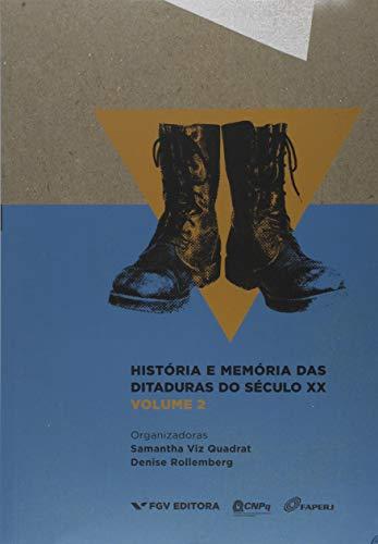 História e Memória das Ditaduras do Século xx - Volume 2 (Volume 2)