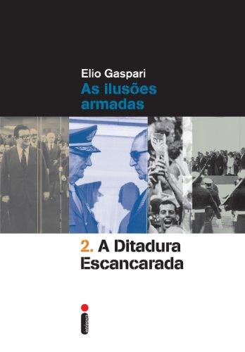 A ditadura escancarada (Coleção Ditadura Livro 2)