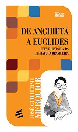 De Anchieta a Euclides - Breve História da Literatura Brasileira