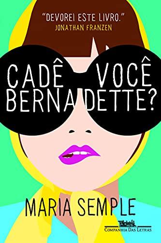 Cadê você Bernadette?