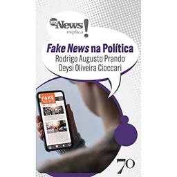 Mynews Explica - Fakenews na Política