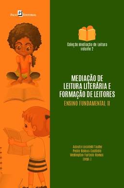 Mediação de Leitura Literária e Formação de Leitores na Educação Básica: Ensino Fundamental II