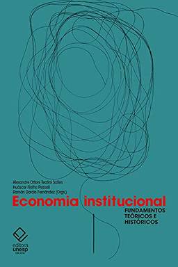 Economia institucional: Fundamentos teóricos e históricos