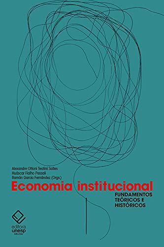 Economia institucional: Fundamentos teóricos e históricos