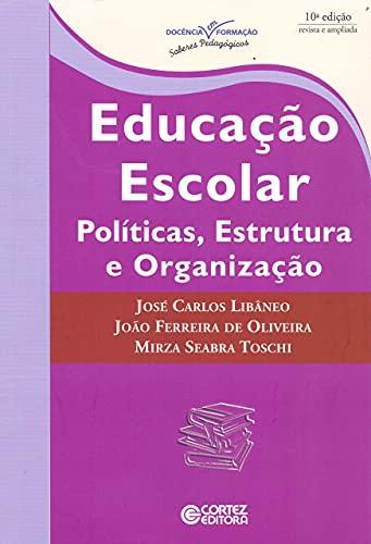 Educação escolar: políticas, estrutura e organização
