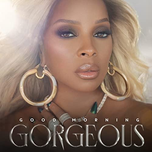Mary J Blige - Good Morning Georgeous