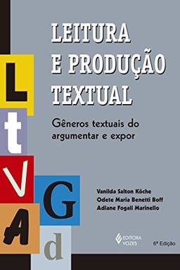 Leitura e produção textual: Gêneros textuais do argumentar e expor