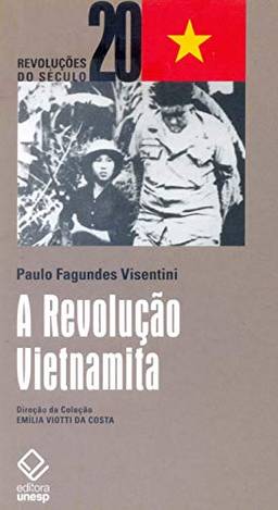 A Revolução Vietnamita: Da libertação nacional ao socialismo