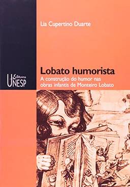 Lobato humorista: A construção do humor nas obras infantis de Monteiro Lobato